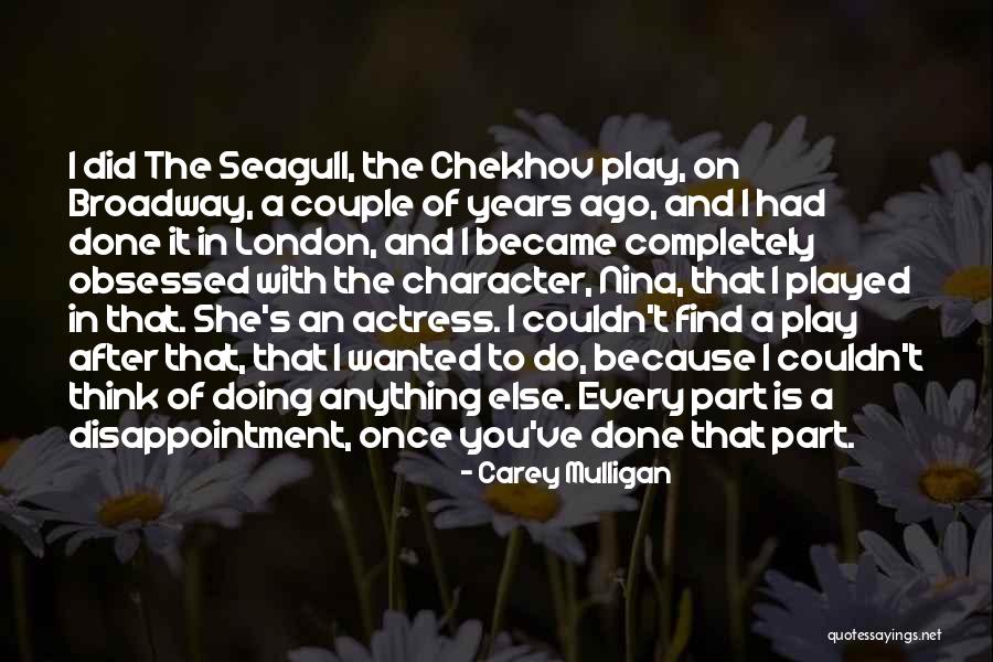 6 Years Ago Quotes By Carey Mulligan