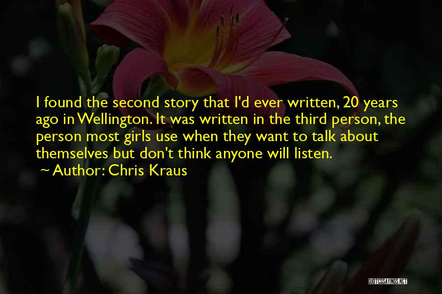 6 Years Ago Quotes By Chris Kraus