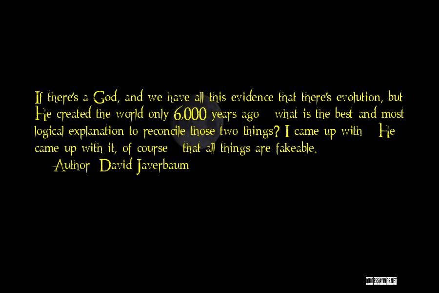 6 Years Ago Quotes By David Javerbaum