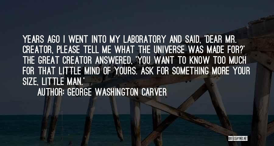 6 Years Ago Quotes By George Washington Carver