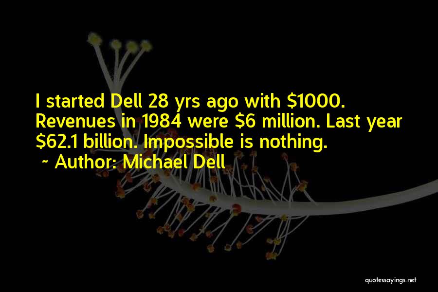 6 Years Ago Quotes By Michael Dell