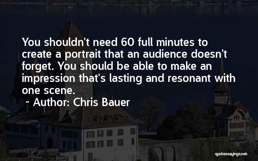 60 Minutes Quotes By Chris Bauer