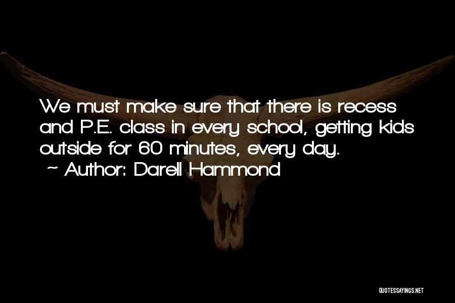 60 Minutes Quotes By Darell Hammond