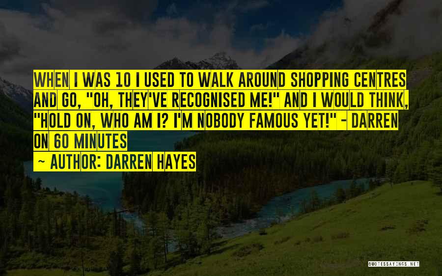 60 Minutes Quotes By Darren Hayes