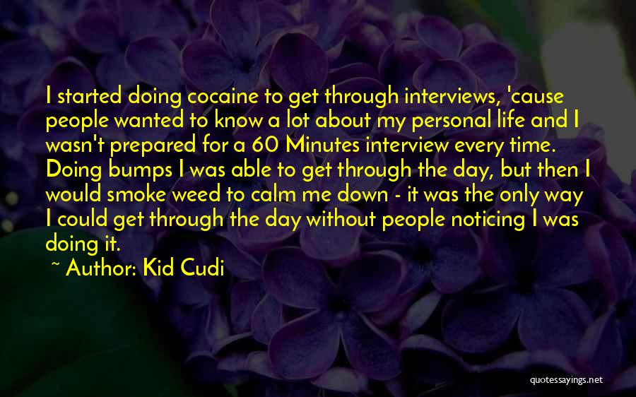 60 Minutes Quotes By Kid Cudi