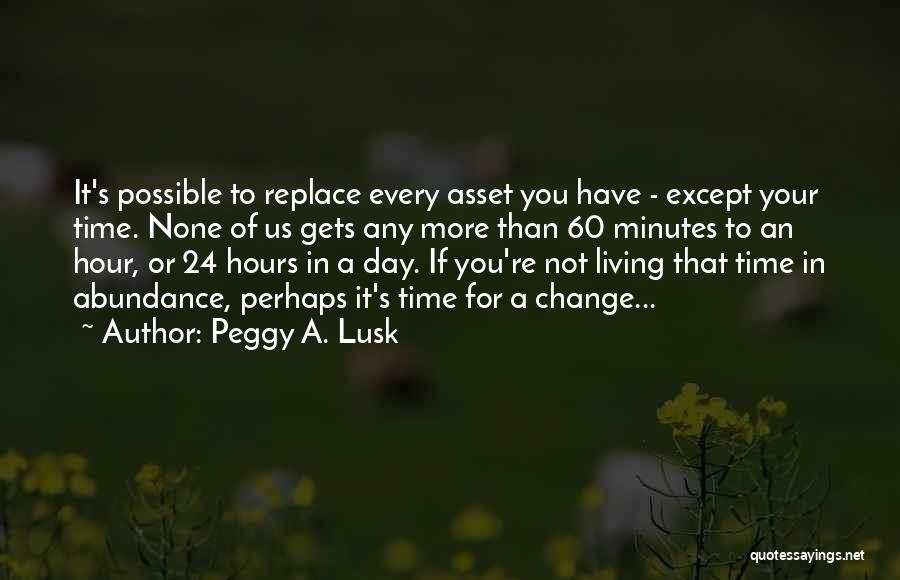 60 Minutes Quotes By Peggy A. Lusk