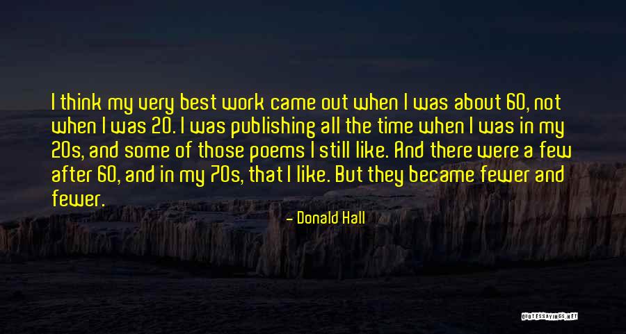 60 Quotes By Donald Hall 60 Quotes By Donald Hall