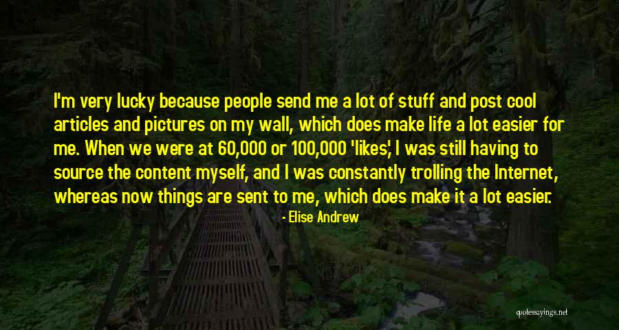 60 Quotes By Elise Andrew 60 Quotes By Elise Andrew