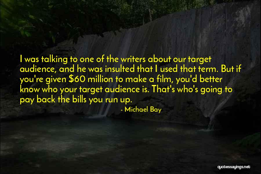 60 Quotes By Michael Bay 60 Quotes By Michael Bay