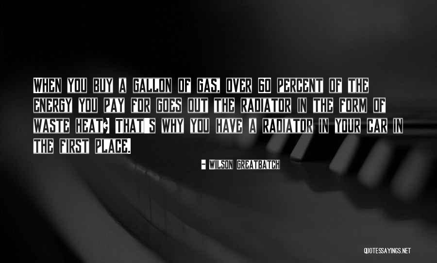 60 Quotes By Wilson Greatbatch 60 Quotes By Wilson Greatbatch
