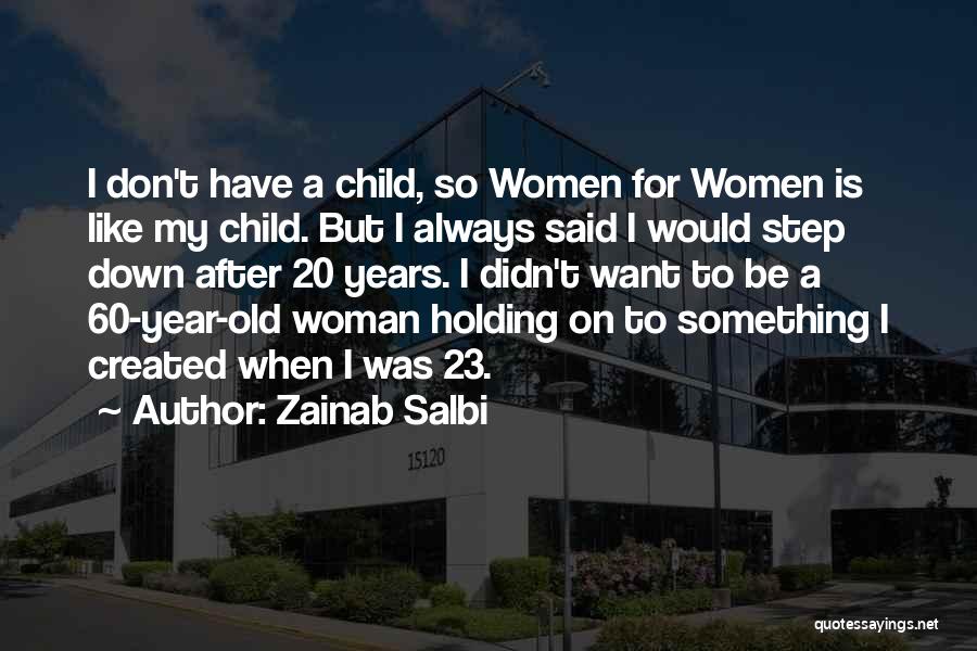 60 Year Old Woman Quotes By Zainab Salbi