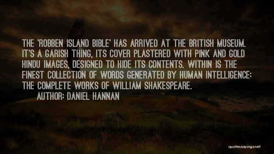 Daniel Hannan Quotes: The 'robben Island Bible' Has Arrived At The British Museum. It's A Garish Thing, Its Cover Plastered With Pink And