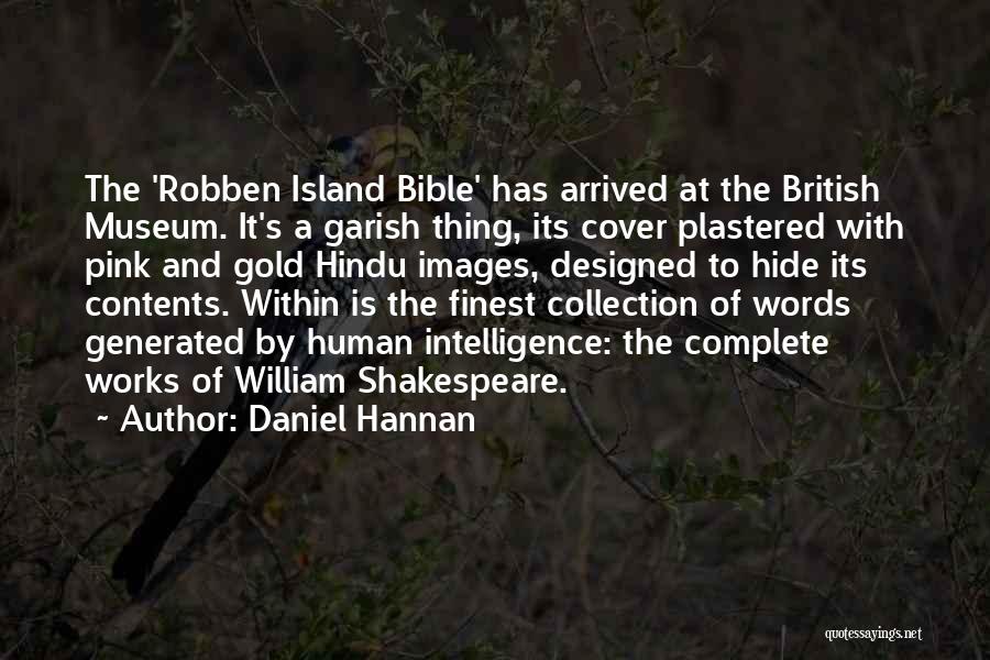 Daniel Hannan Quotes: The 'robben Island Bible' Has Arrived At The British Museum. It's A Garish Thing, Its Cover Plastered With Pink And