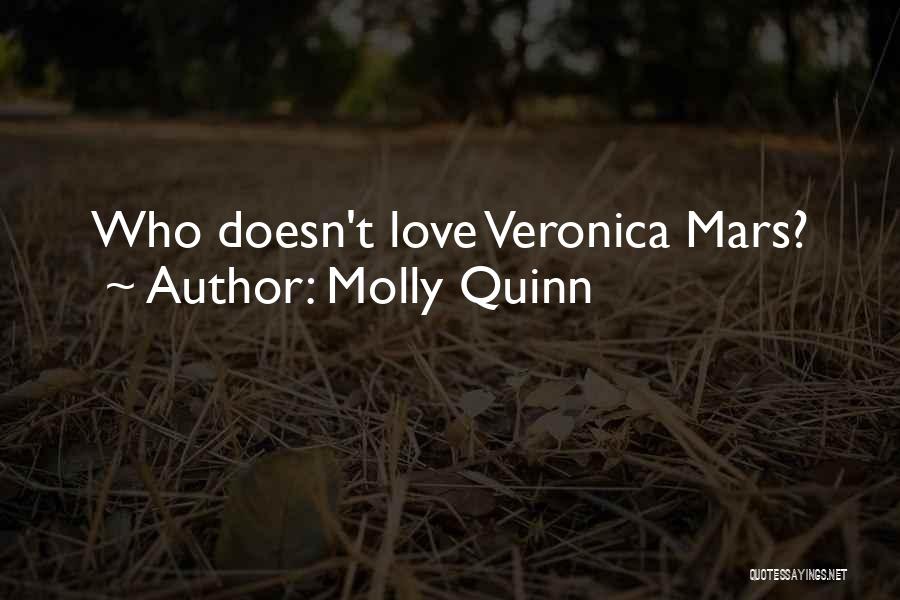 Molly Quinn Quotes: Who Doesn't Love Veronica Mars?