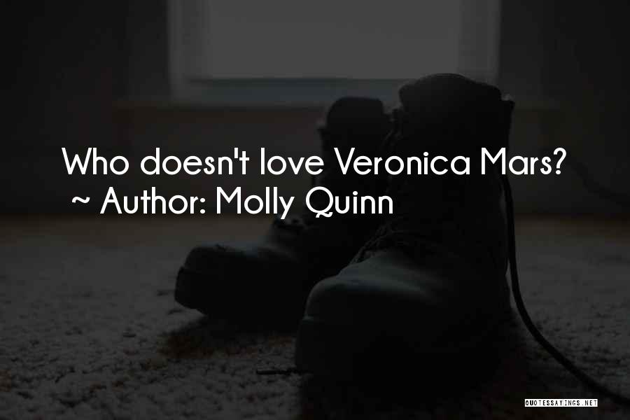 Molly Quinn Quotes: Who Doesn't Love Veronica Mars?