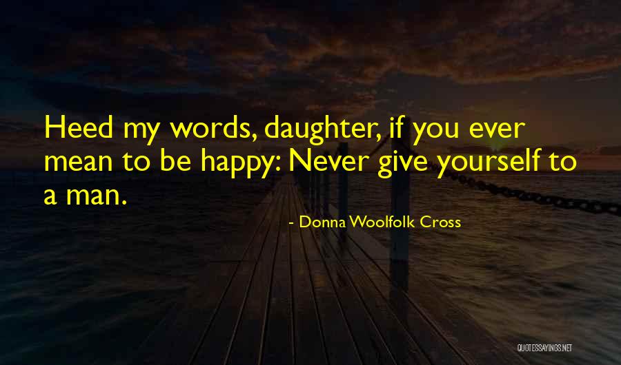 601 Area Quotes By Donna Woolfolk Cross 601 Area Quotes By Donna Woolfolk Cross