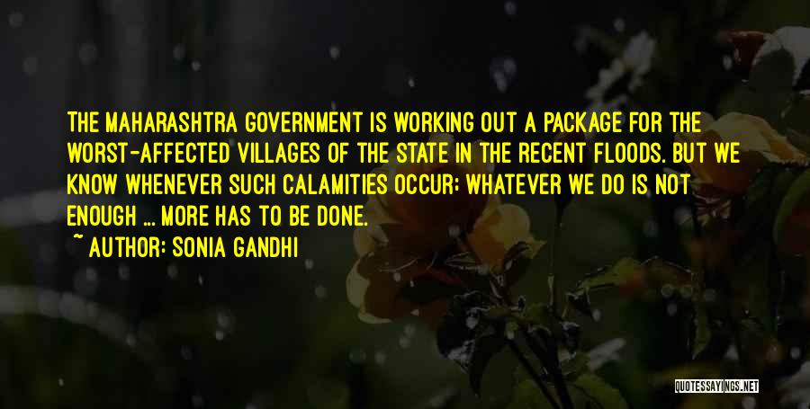 Sonia Gandhi Quotes: The Maharashtra Government Is Working Out A Package For The Worst-affected Villages Of The State In The Recent Floods. But