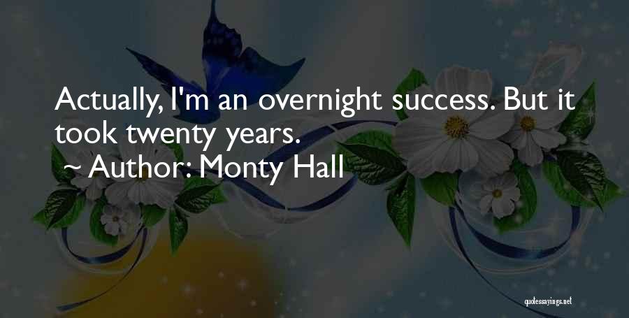 Monty Hall Quotes: Actually, I'm An Overnight Success. But It Took Twenty Years.