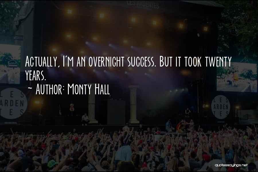 Monty Hall Quotes: Actually, I'm An Overnight Success. But It Took Twenty Years.