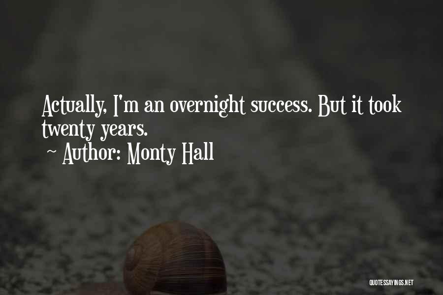 Monty Hall Quotes: Actually, I'm An Overnight Success. But It Took Twenty Years.