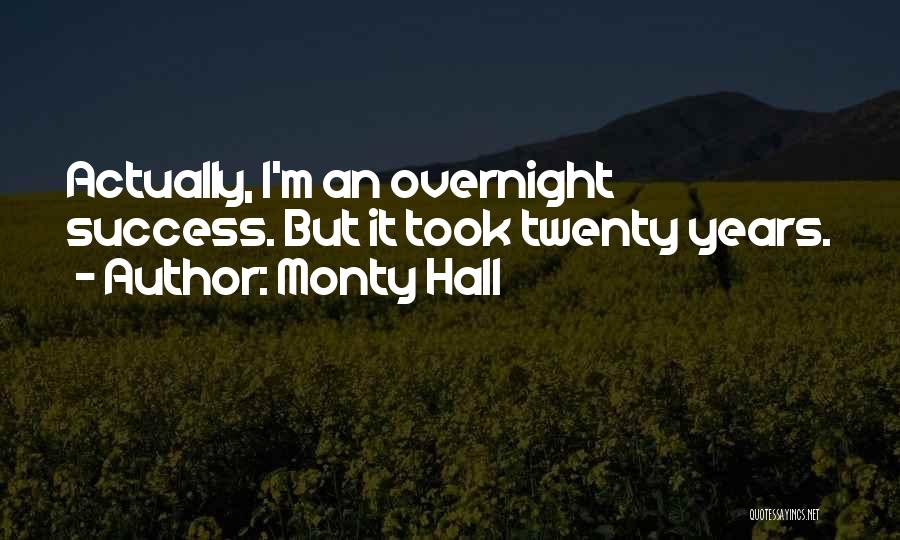 Monty Hall Quotes: Actually, I'm An Overnight Success. But It Took Twenty Years.