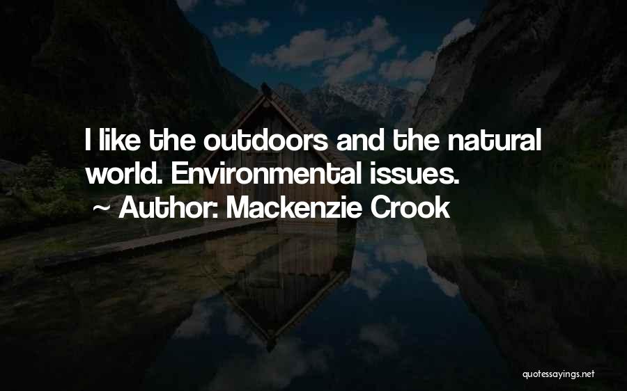 Mackenzie Crook Quotes: I Like The Outdoors And The Natural World. Environmental Issues.