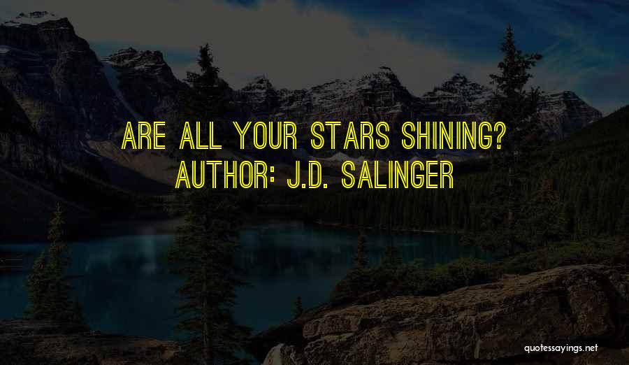 J.D. Salinger Quotes: Are All Your Stars Shining?