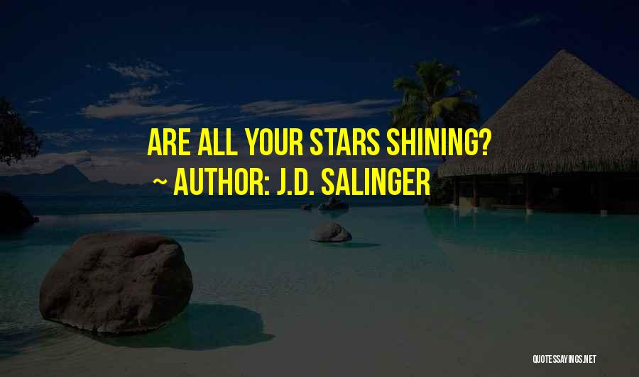 J.D. Salinger Quotes: Are All Your Stars Shining?