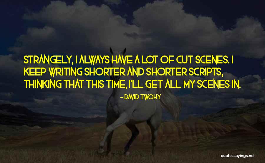 60506 Quotes By David Twohy 60506 Quotes By David Twohy