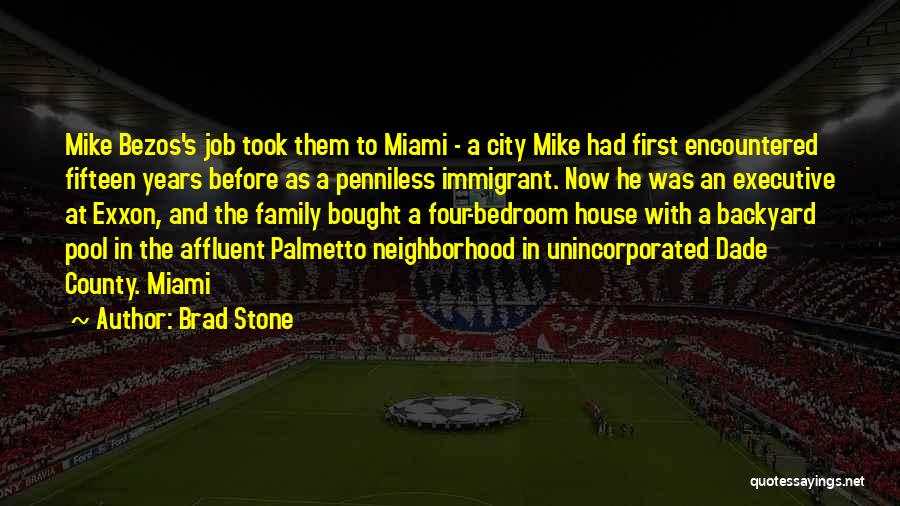 Brad Stone Quotes: Mike Bezos's Job Took Them To Miami - A City Mike Had First Encountered Fifteen Years Before As A Penniless