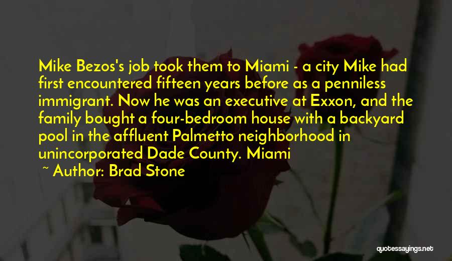 Brad Stone Quotes: Mike Bezos's Job Took Them To Miami - A City Mike Had First Encountered Fifteen Years Before As A Penniless