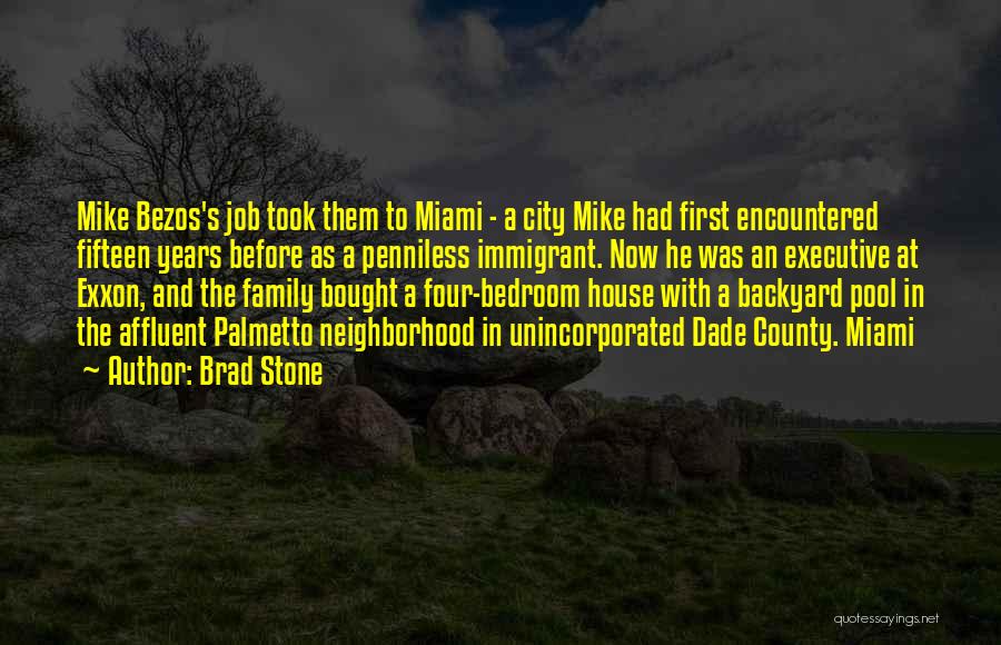 Brad Stone Quotes: Mike Bezos's Job Took Them To Miami - A City Mike Had First Encountered Fifteen Years Before As A Penniless