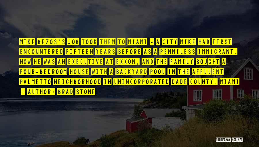 Brad Stone Quotes: Mike Bezos's Job Took Them To Miami - A City Mike Had First Encountered Fifteen Years Before As A Penniless