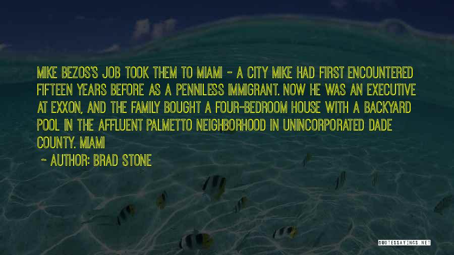 Brad Stone Quotes: Mike Bezos's Job Took Them To Miami - A City Mike Had First Encountered Fifteen Years Before As A Penniless