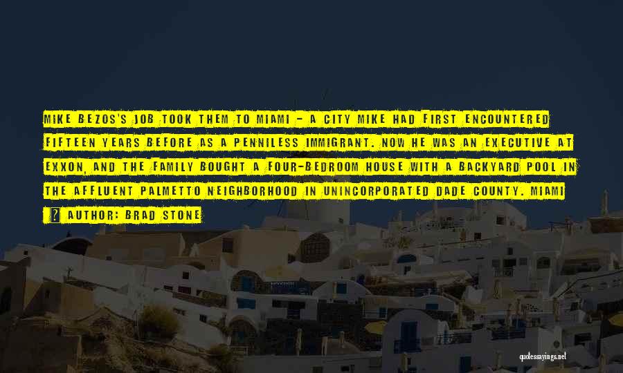 Brad Stone Quotes: Mike Bezos's Job Took Them To Miami - A City Mike Had First Encountered Fifteen Years Before As A Penniless