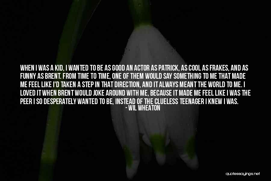 6061 Quotes By Wil Wheaton 6061 Quotes By Wil Wheaton