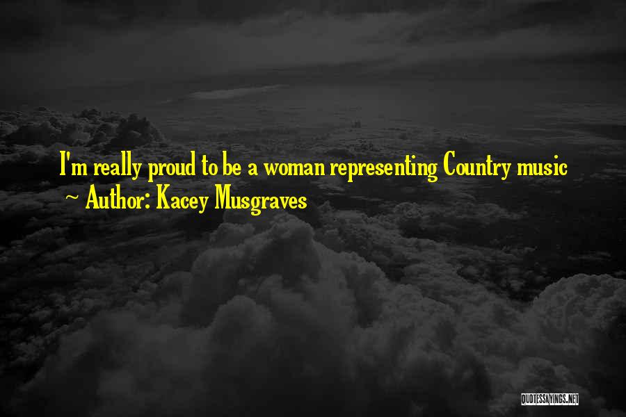 Kacey Musgraves Quotes: I'm Really Proud To Be A Woman Representing Country Music