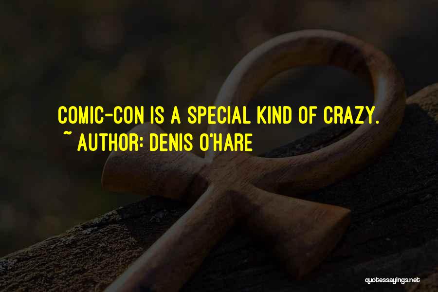 Denis O'Hare Quotes: Comic-con Is A Special Kind Of Crazy.
