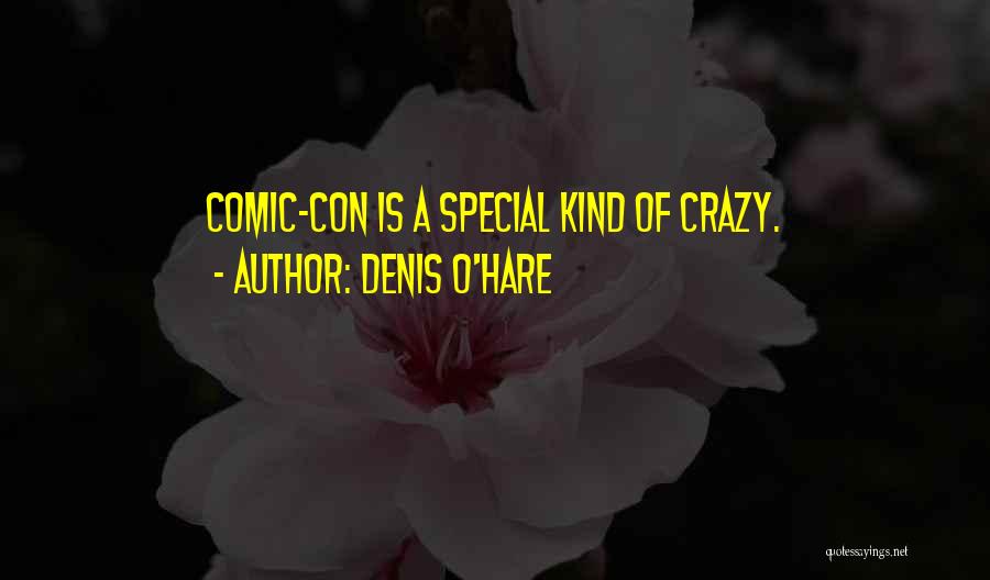 Denis O'Hare Quotes: Comic-con Is A Special Kind Of Crazy.