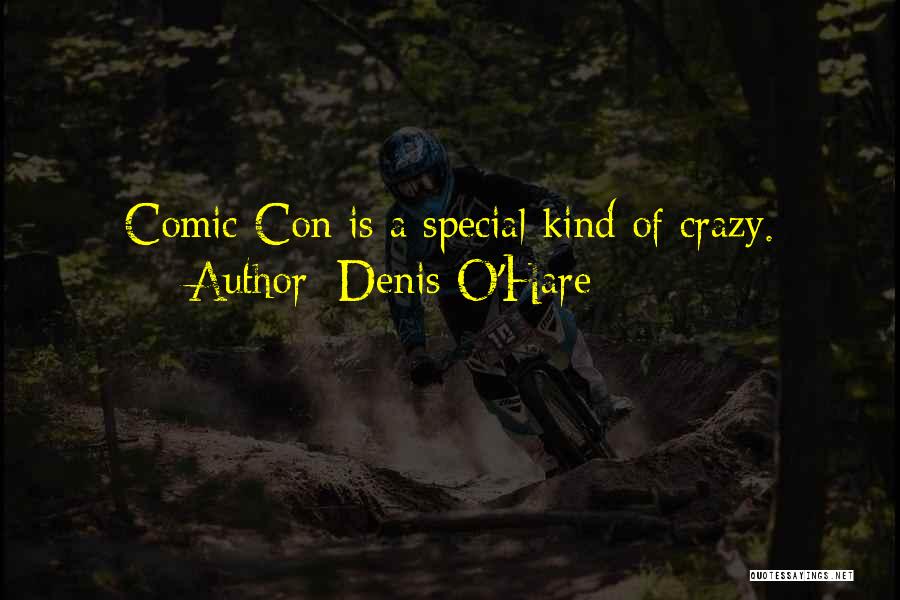 Denis O'Hare Quotes: Comic-con Is A Special Kind Of Crazy.