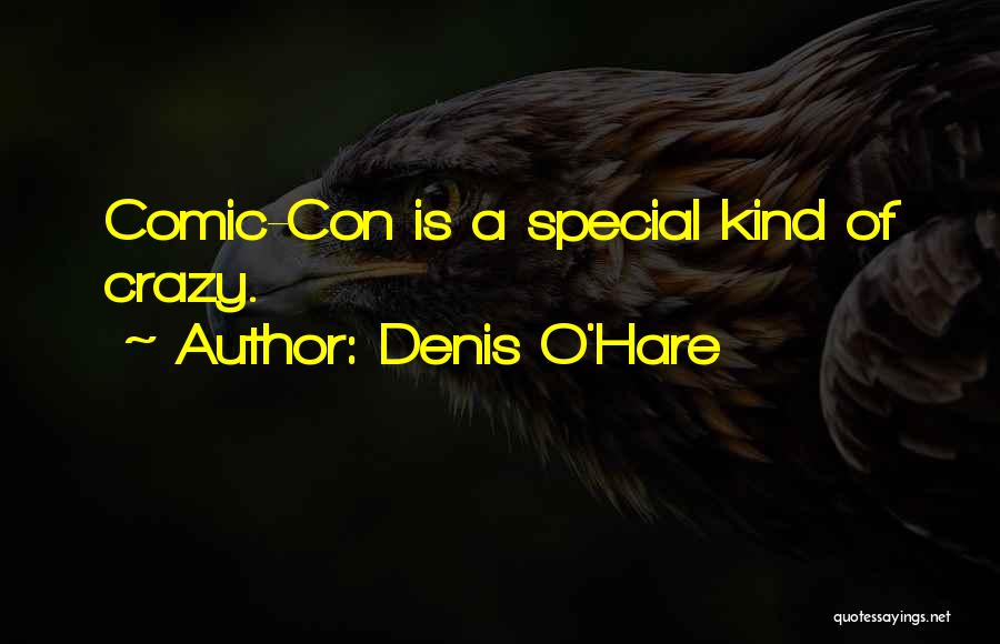 Denis O'Hare Quotes: Comic-con Is A Special Kind Of Crazy.