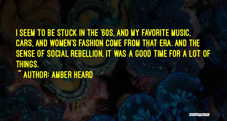 60s Fashion Quotes By Amber Heard