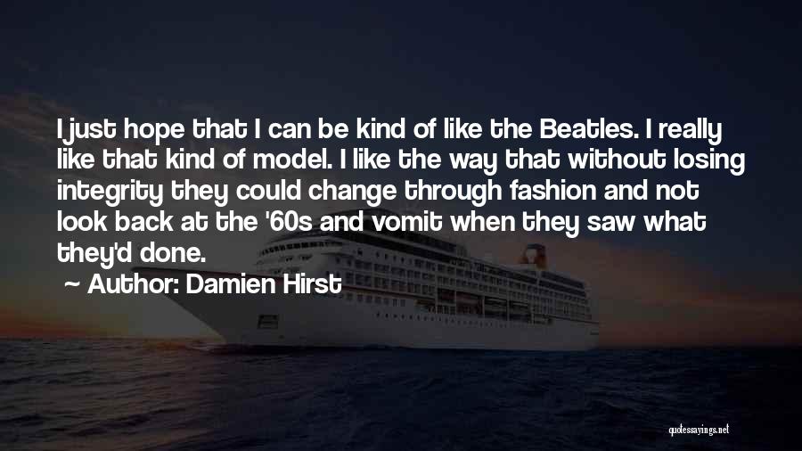 60s Fashion Quotes By Damien Hirst