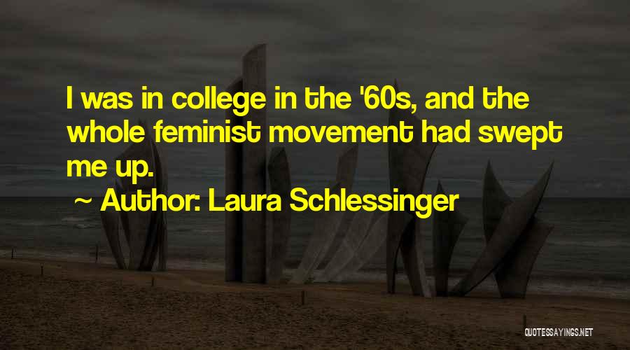 60s Feminist Quotes By Laura Schlessinger