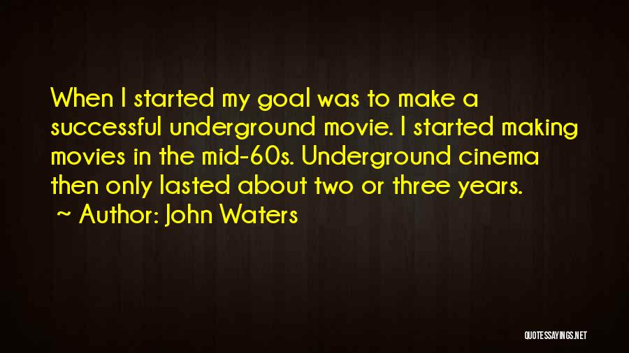 60s Movie Quotes By John Waters