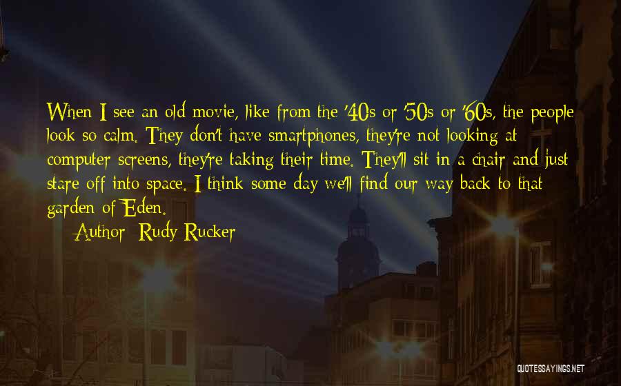 60s Movie Quotes By Rudy Rucker