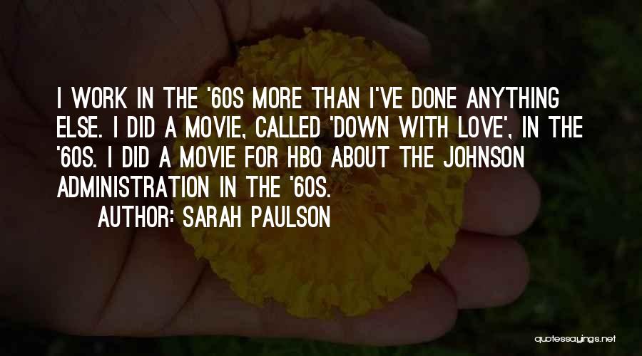 60s Movie Quotes By Sarah Paulson