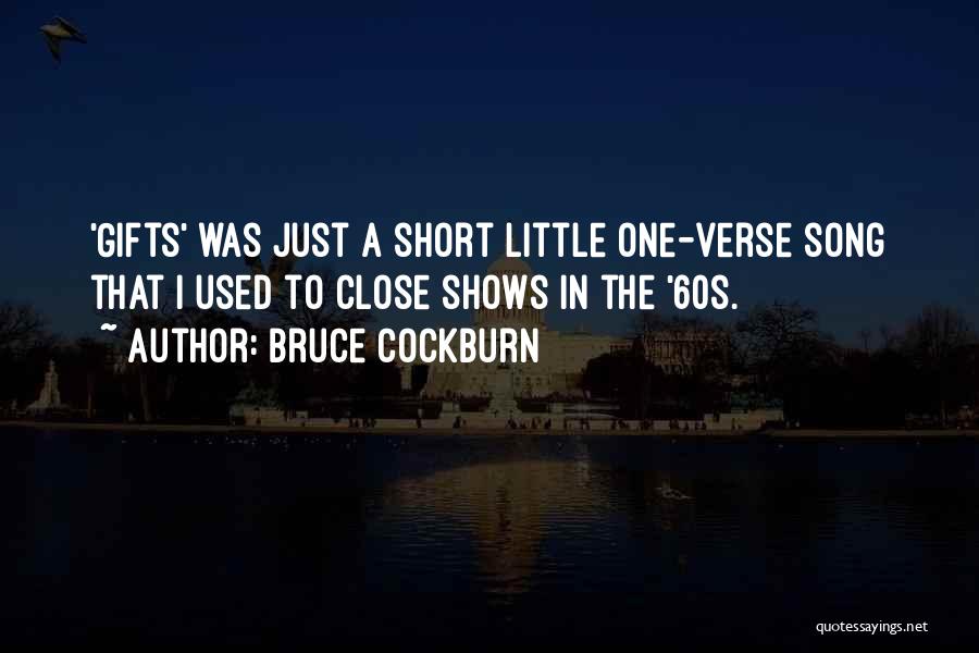 60s Song Quotes By Bruce Cockburn