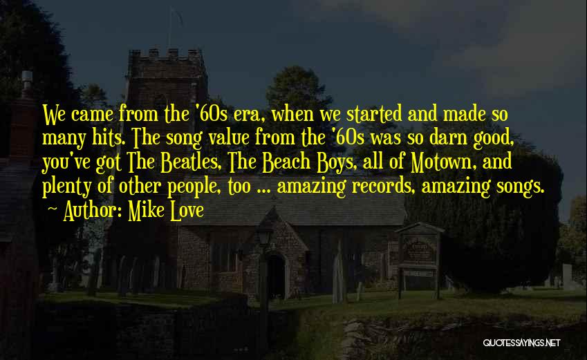 60s Song Quotes By Mike Love