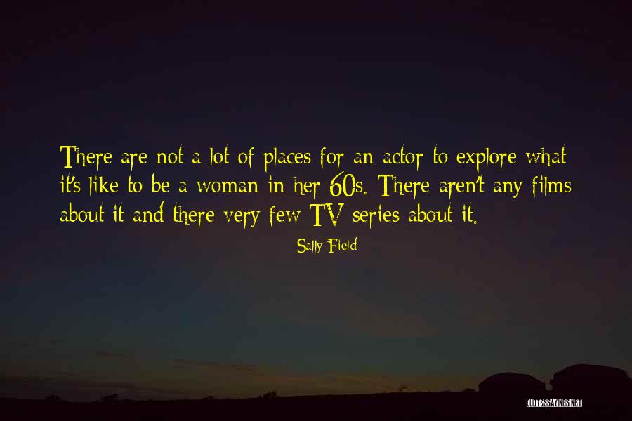 60s Tv Quotes By Sally Field 60s Tv Quotes By Sally Field